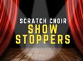 Scratch Choir: Showstoppers